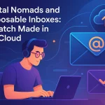 Digital Nomads & Disposable Inboxes: The Cloud Connection