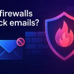 Do Firewalls Block Emails?