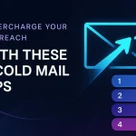 Supercharge Your Outreach with These 5 Cold Mail Tips