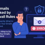 Fix Emails Blocked by Firewall Rules: Here’s Exactly What to Do When Your Emails Won’t Send
